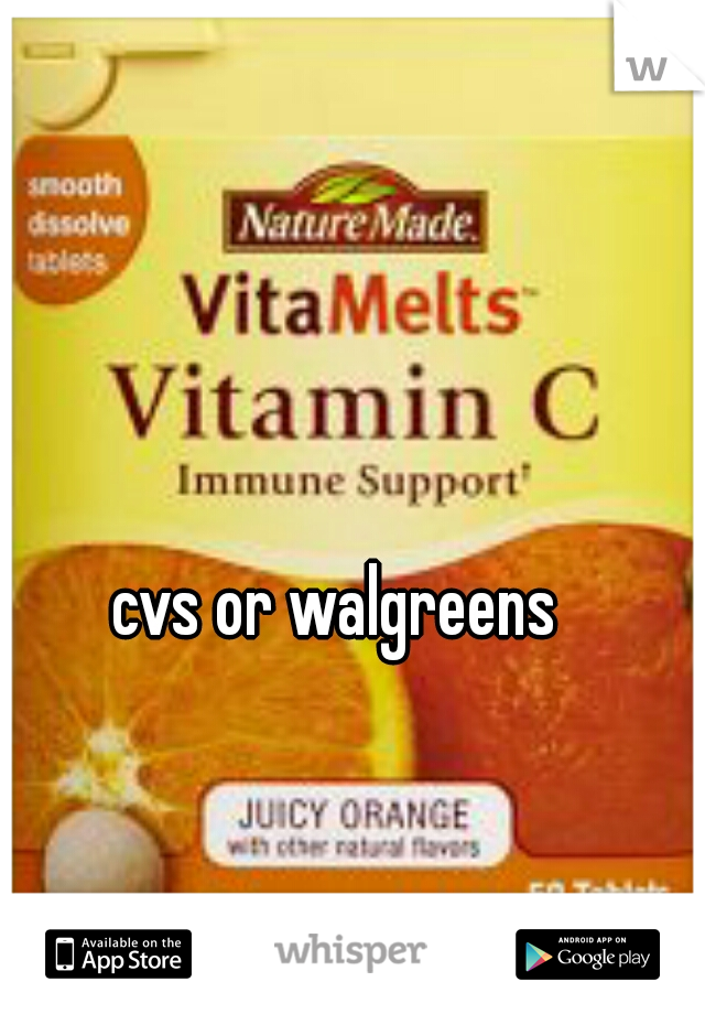 cvs or walgreens