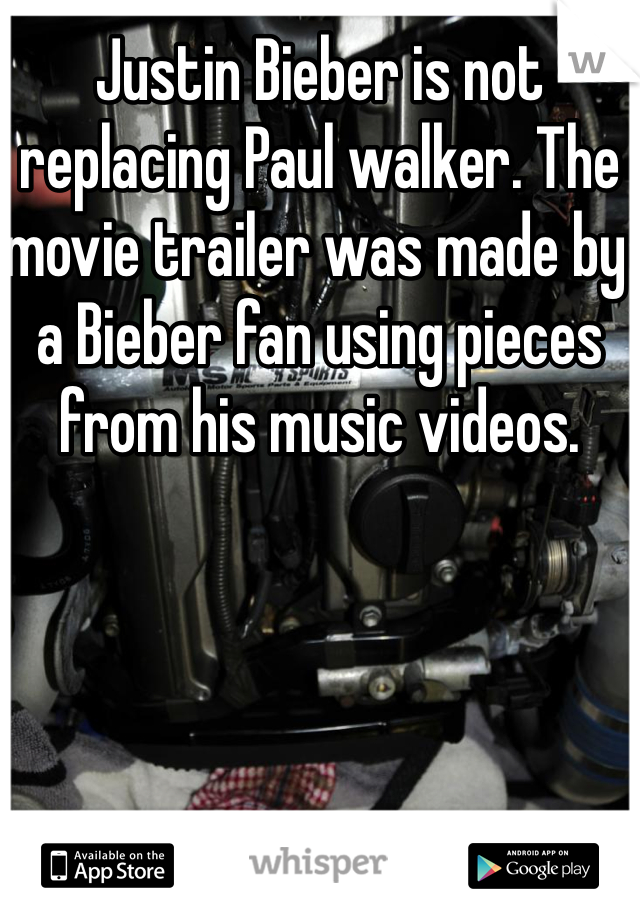Justin Bieber is not replacing Paul walker. The movie trailer was made by a Bieber fan using pieces from his music videos.