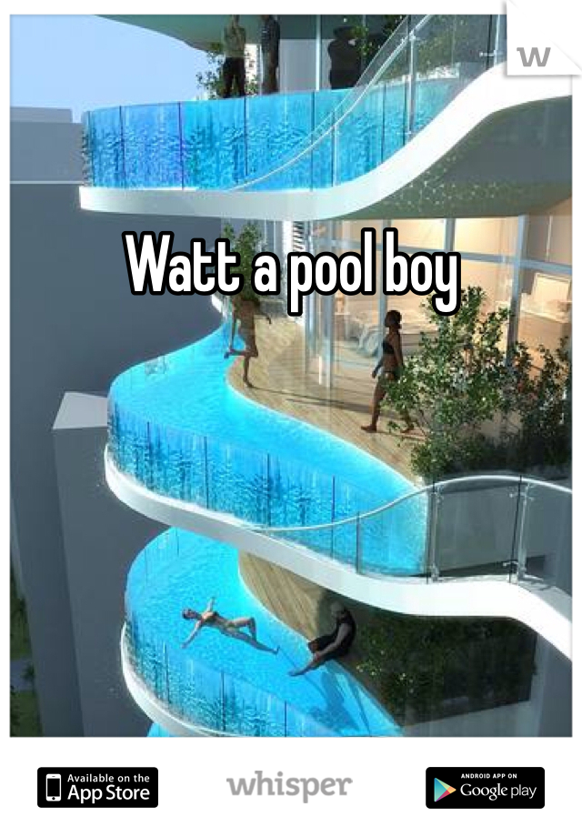 Watt a pool boy
