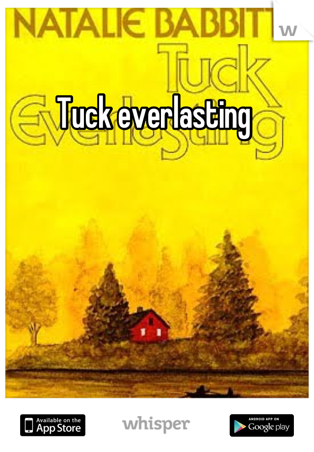 Tuck everlasting 