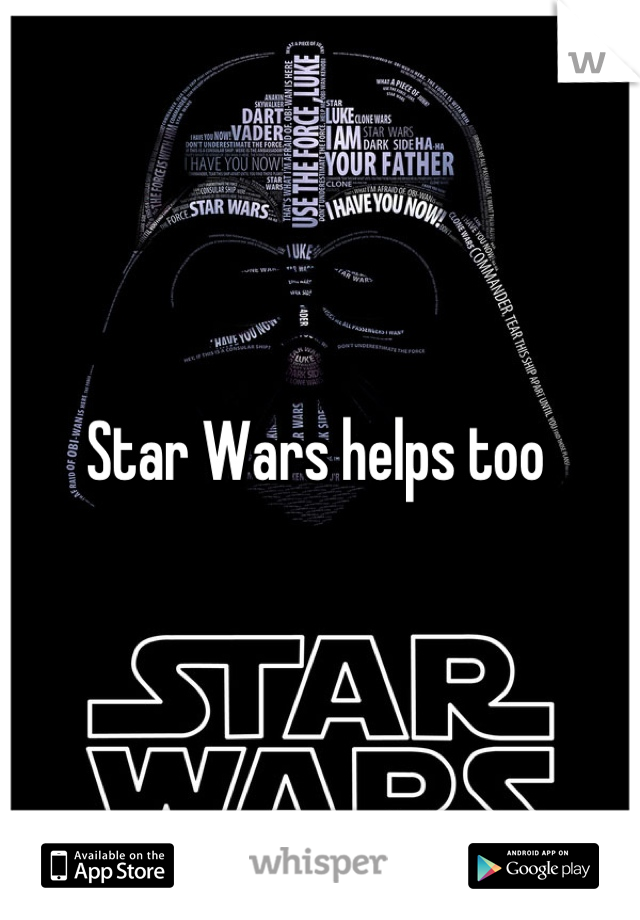 Star Wars helps too 