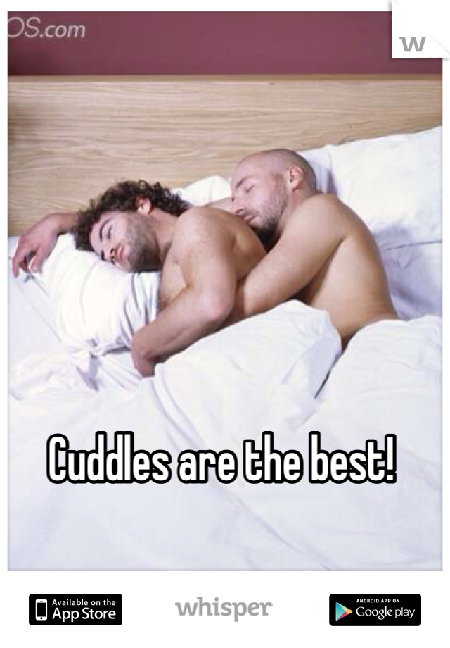 Cuddles are the best!