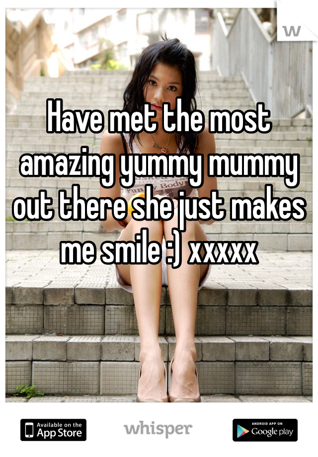 Have met the most amazing yummy mummy out there she just makes me smile :) xxxxx