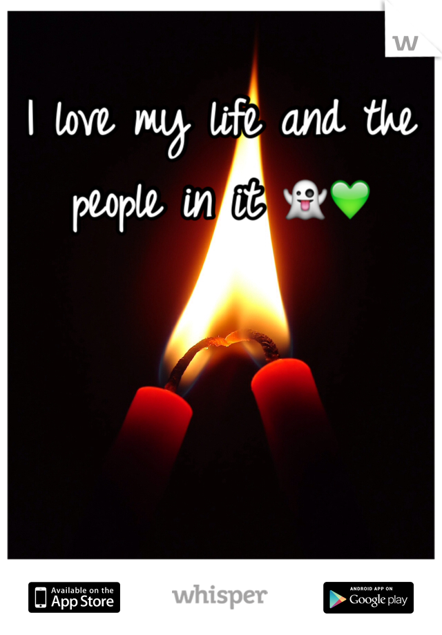 I love my life and the people in it 👻💚