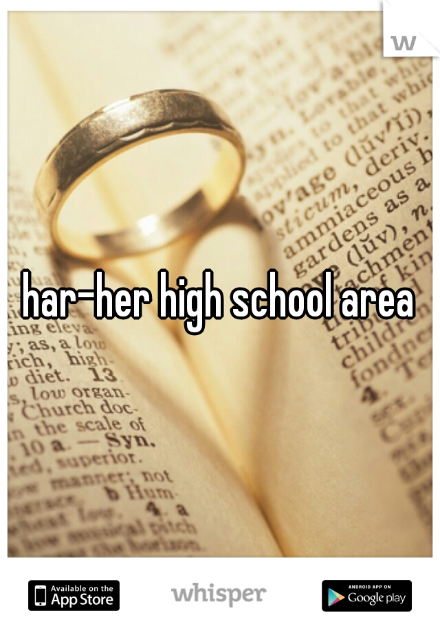 har-her high school area