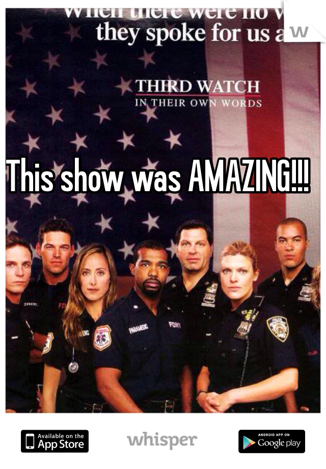 This show was AMAZING!!!