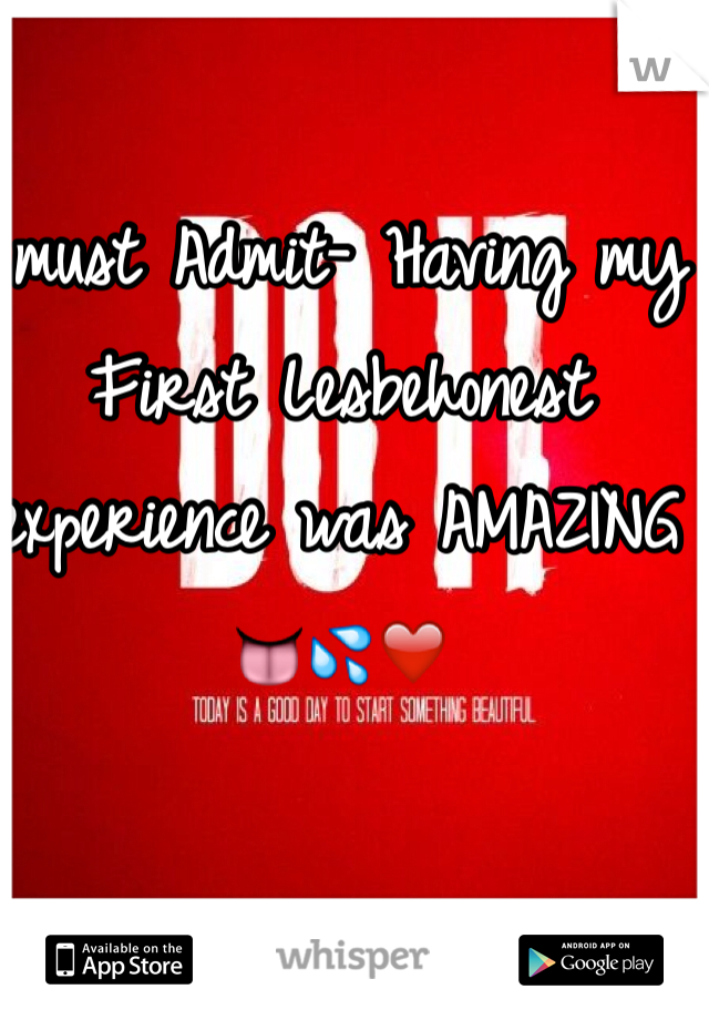 I must Admit- Having my First Lesbehonest experience was AMAZING 👅💦❤️