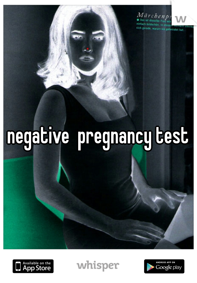 negative  pregnancy test