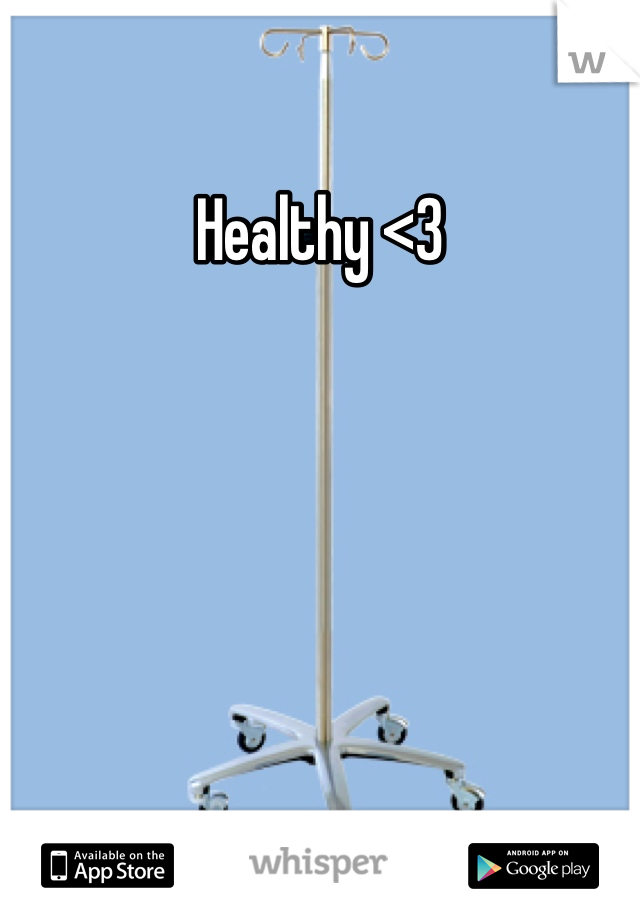 Healthy <3