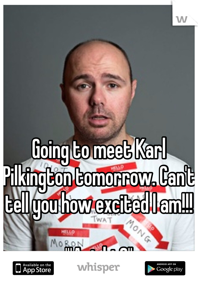 




Going to meet Karl Pilkington tomorrow. Can't tell you how excited I am!!!

"'Aright?"