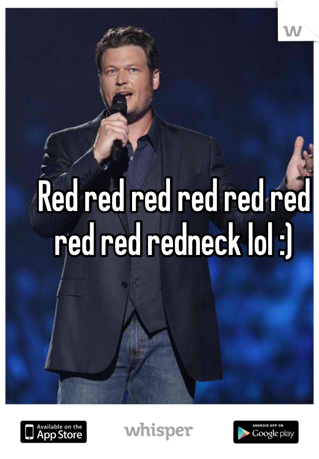 Red red red red red red red red redneck lol :)