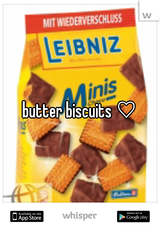 butter biscuits ♡