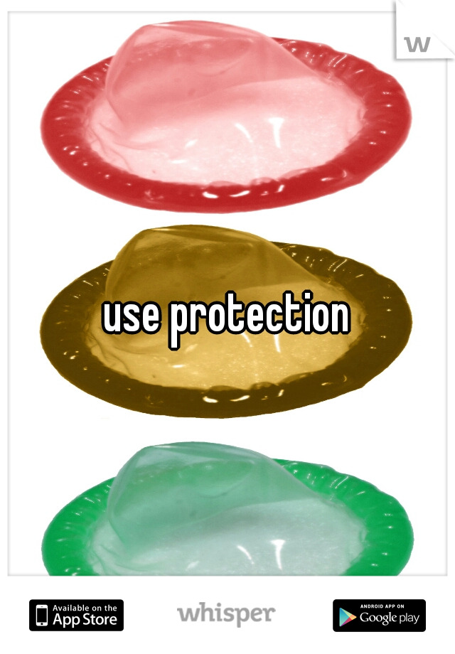 use protection