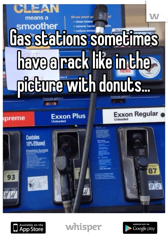 Gas stations sometimes have a rack like in the picture with donuts...