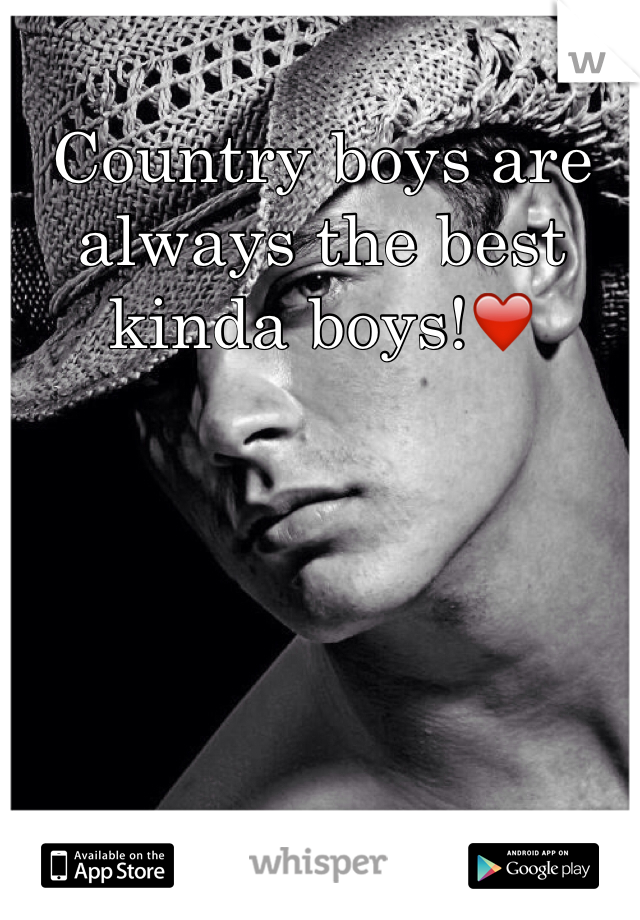 Country boys are always the best kinda boys!❤️