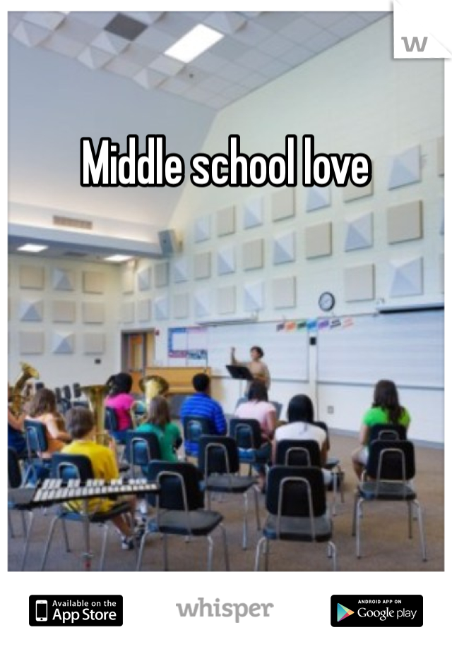 Middle school love
