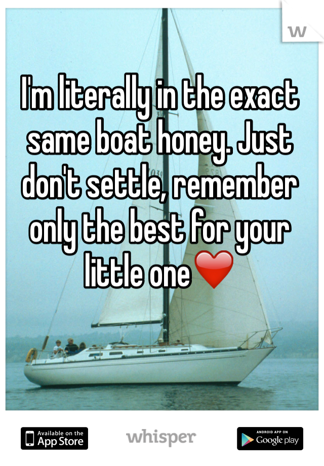 I'm literally in the exact same boat honey. Just don't settle, remember only the best for your little one❤️️