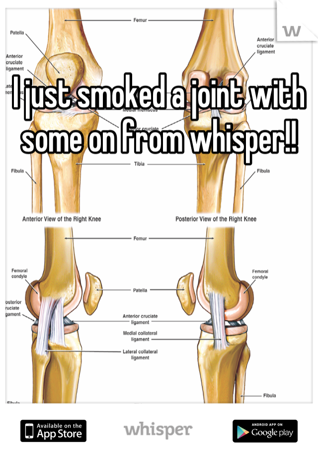 I just smoked a joint with some on from whisper!!