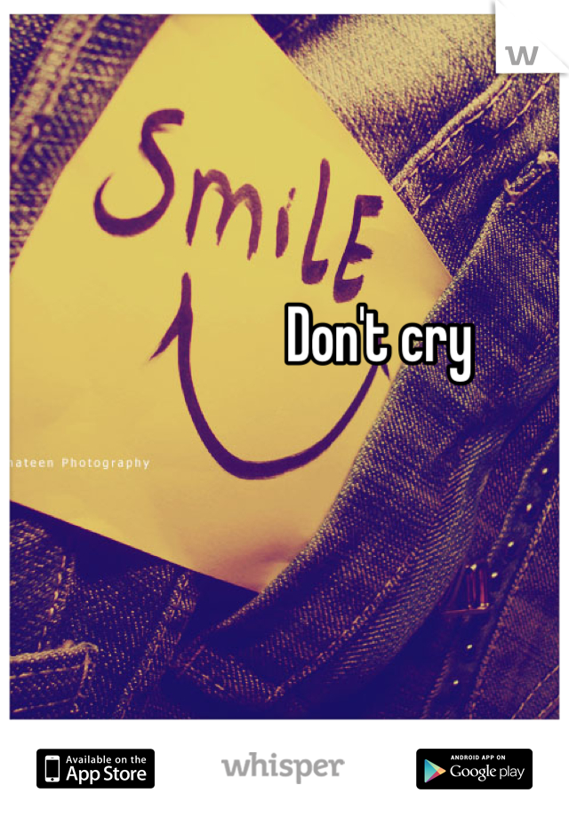 Don't cry 