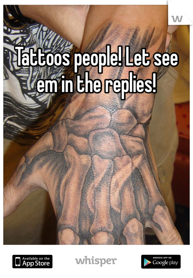 Tattoos people! Let see em in the replies!
