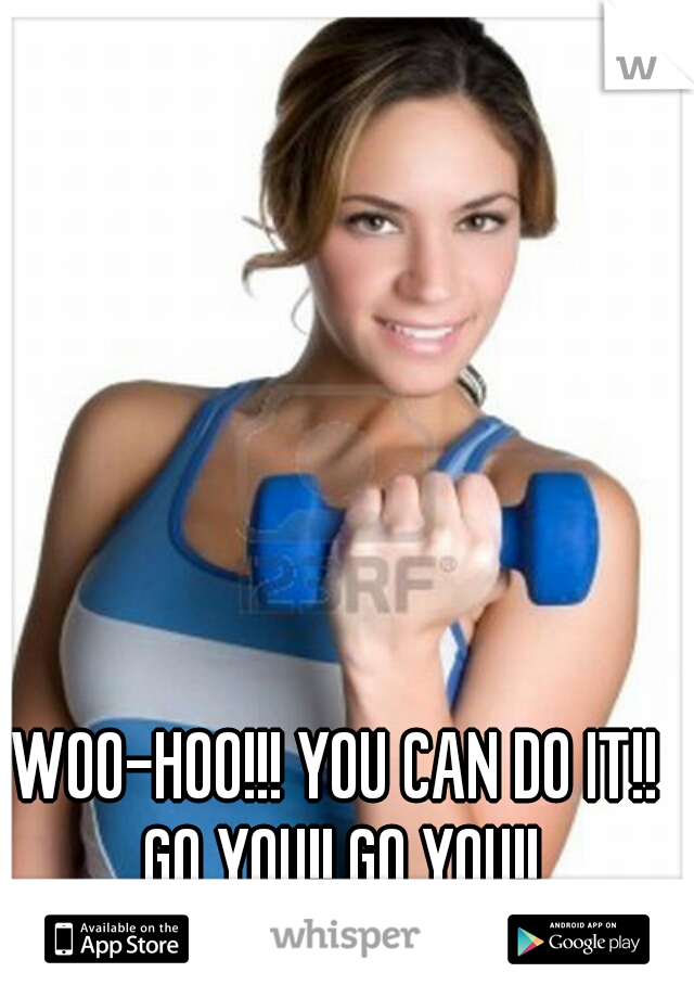 WOO-HOO!!! YOU CAN DO IT!! GO YOU!! GO YOU!!
LOL HOW WAS THAT?