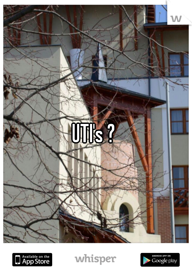 UTI's ? 