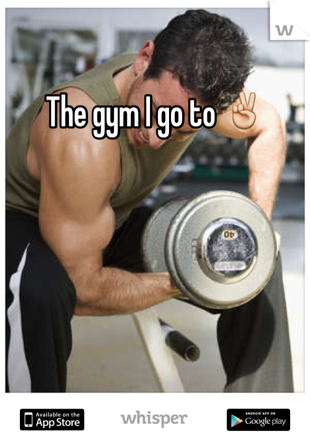 The gym I go to ✌️