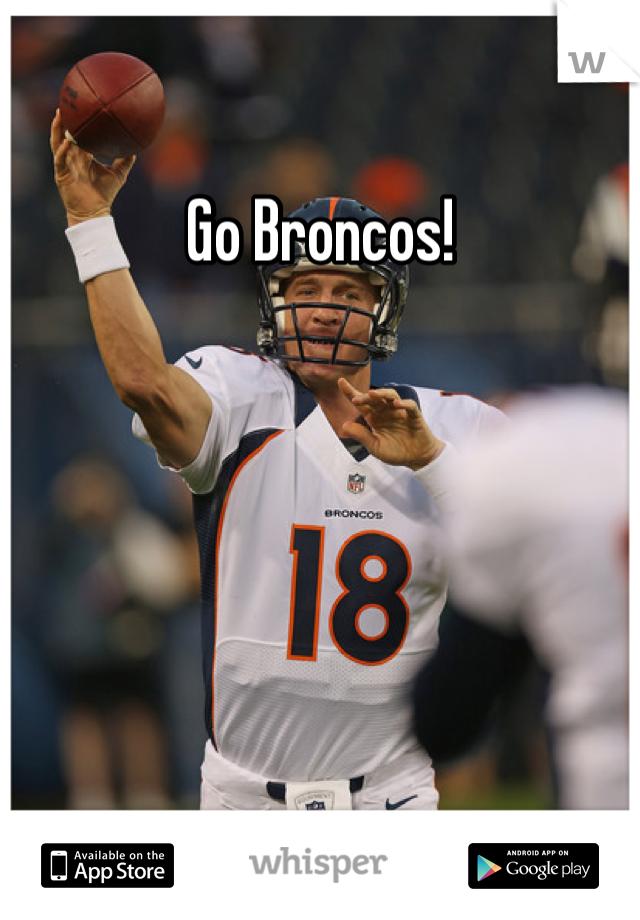 Go Broncos! 