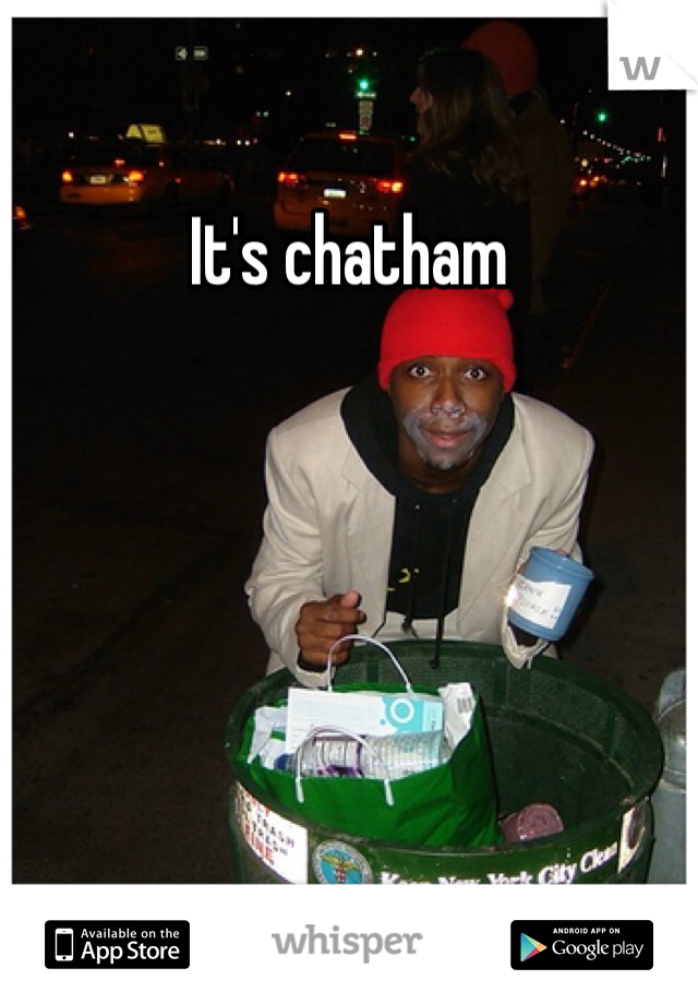 It's chatham