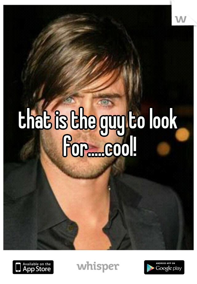 that is the guy to look for.....cool!