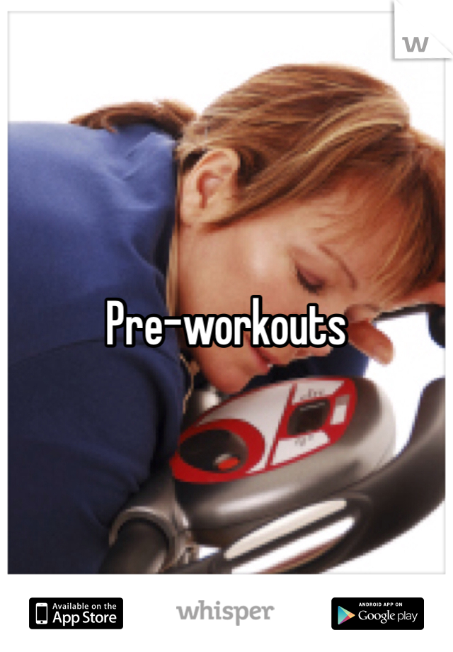 Pre-workouts 