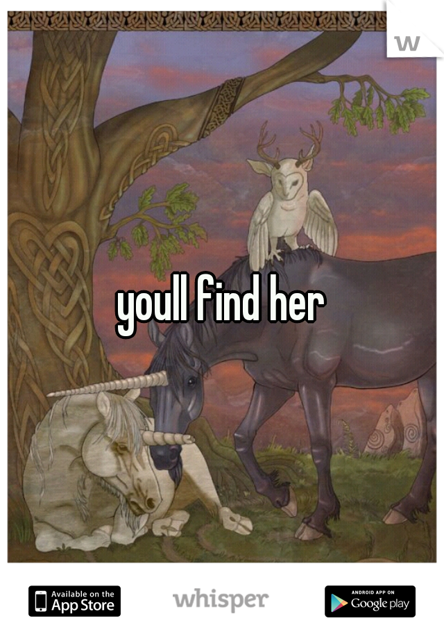 youll find her