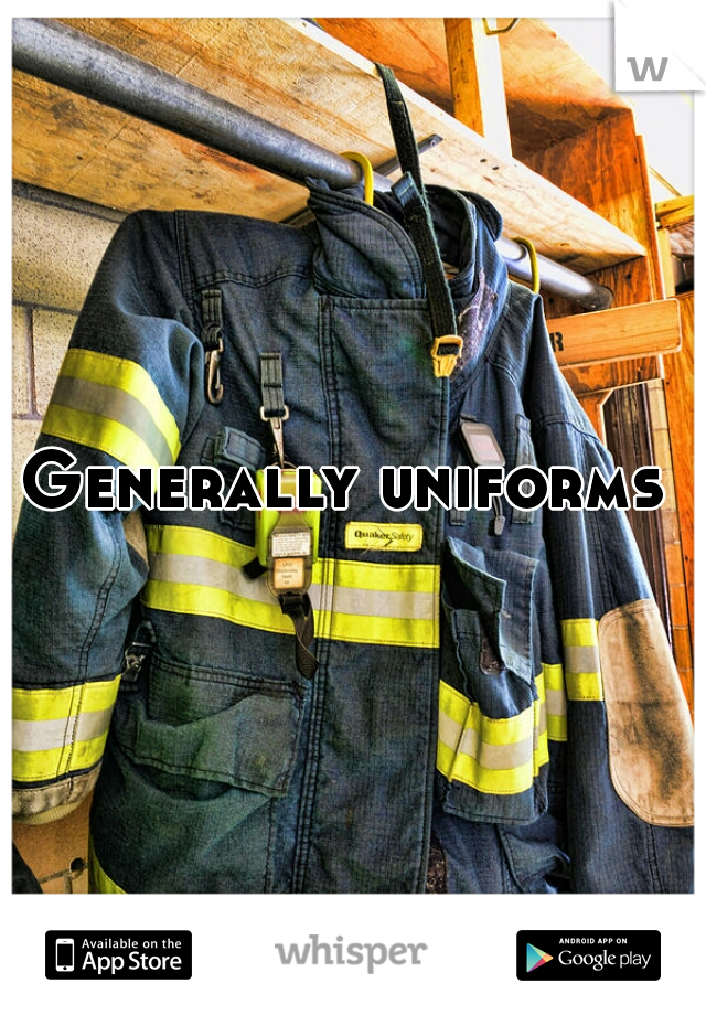 Generally uniforms 