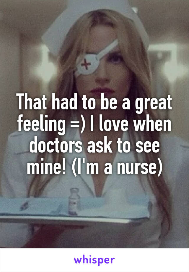That had to be a great feeling =) I love when doctors ask to see mine! (I'm a nurse)
