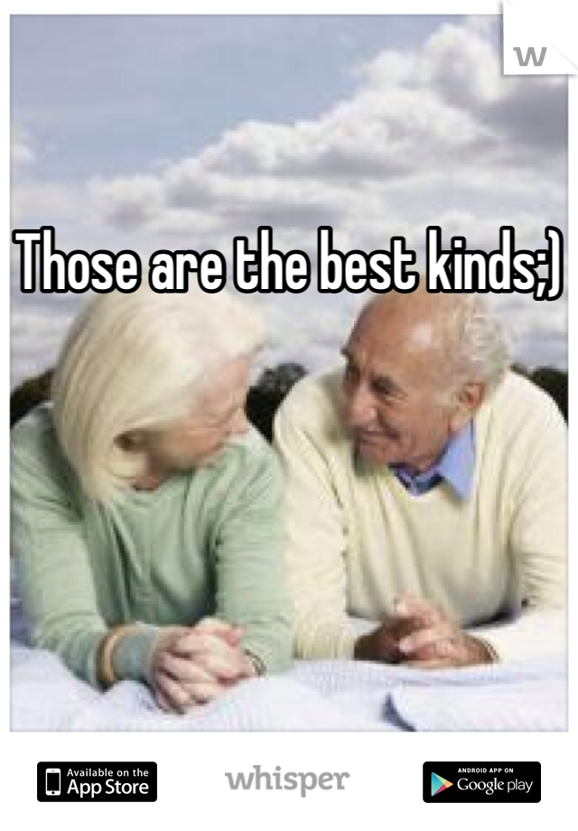 Those are the best kinds;)