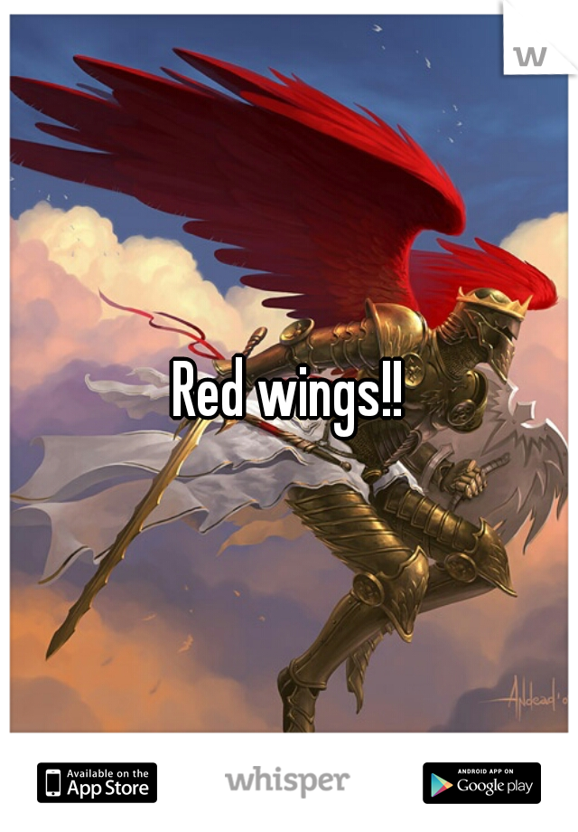 Red wings!!