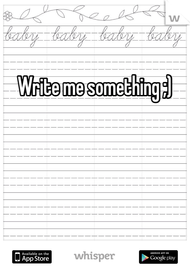 Write me something ;) 