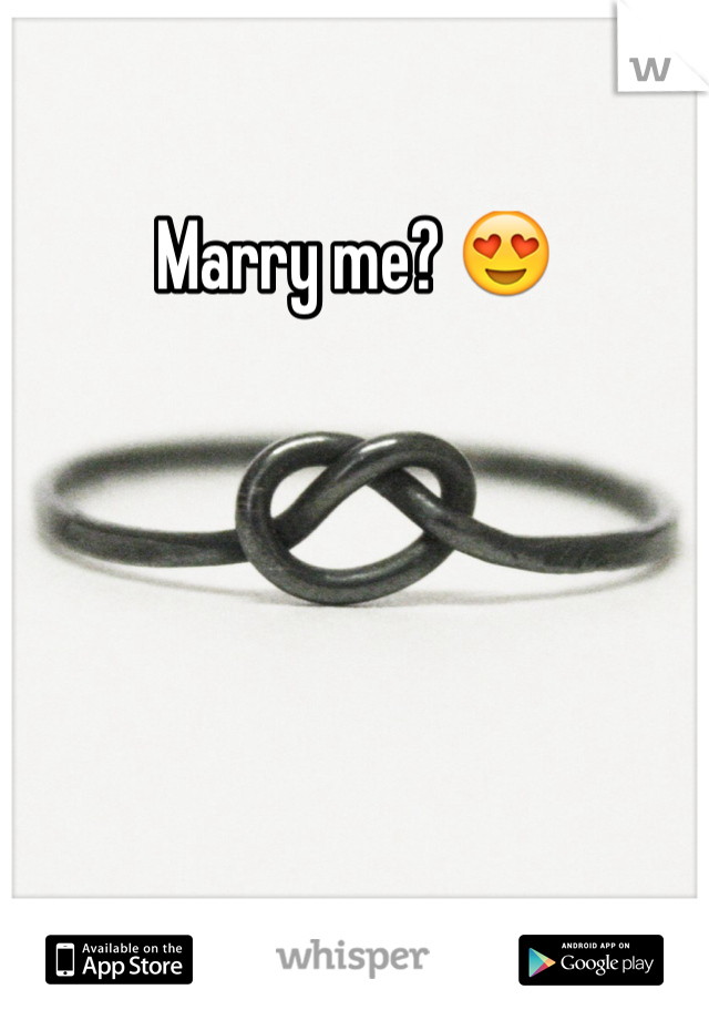 Marry me? 😍 