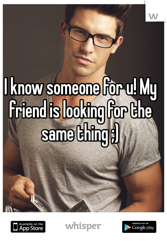 I know someone for u! My friend is looking for the same thing ;) 