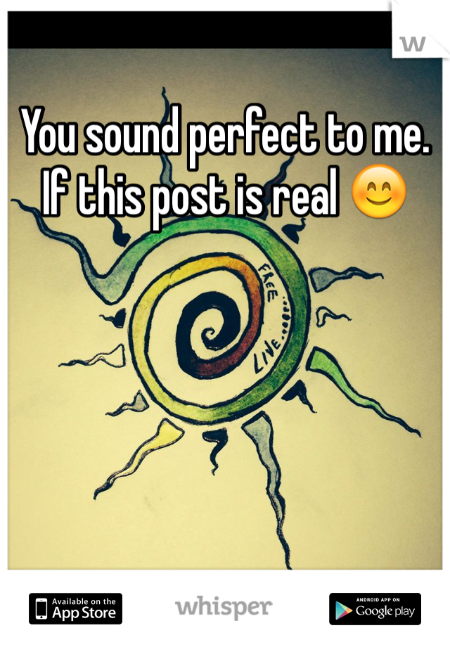 You sound perfect to me. If this post is real 😊