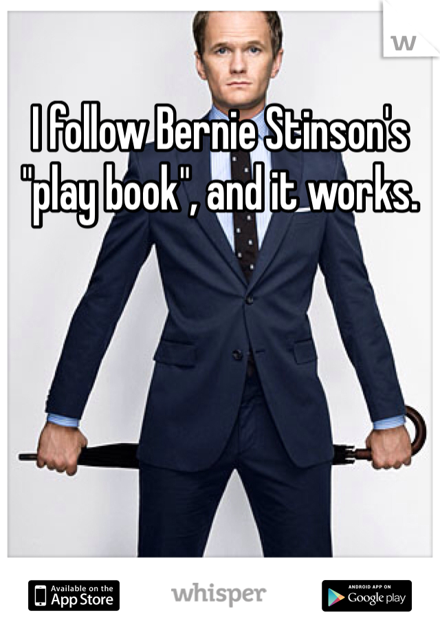 I follow Bernie Stinson's "play book", and it works.