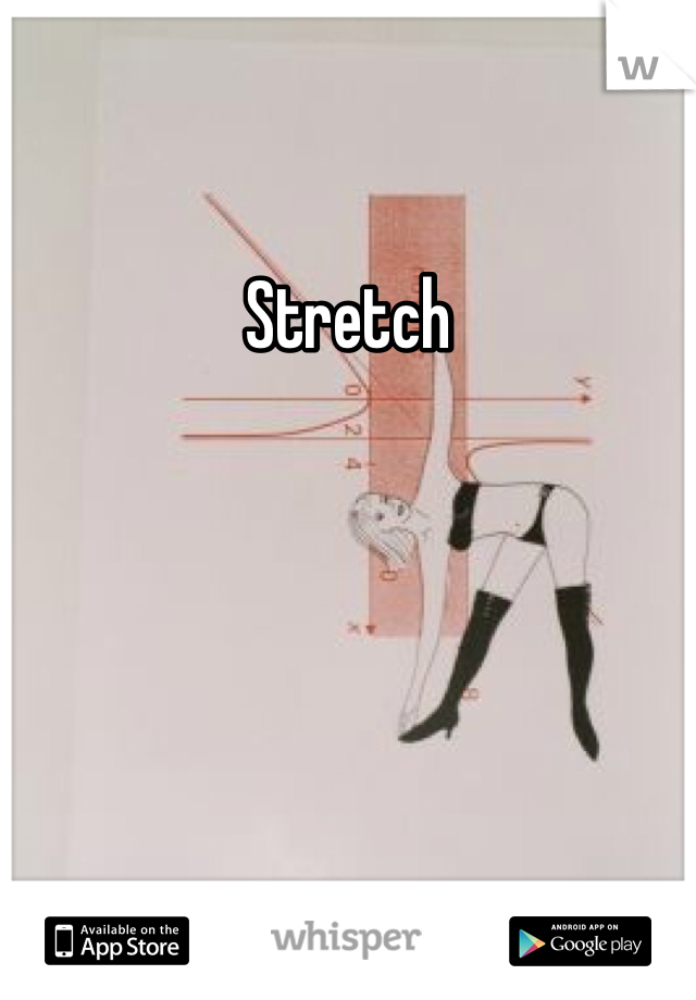 Stretch
