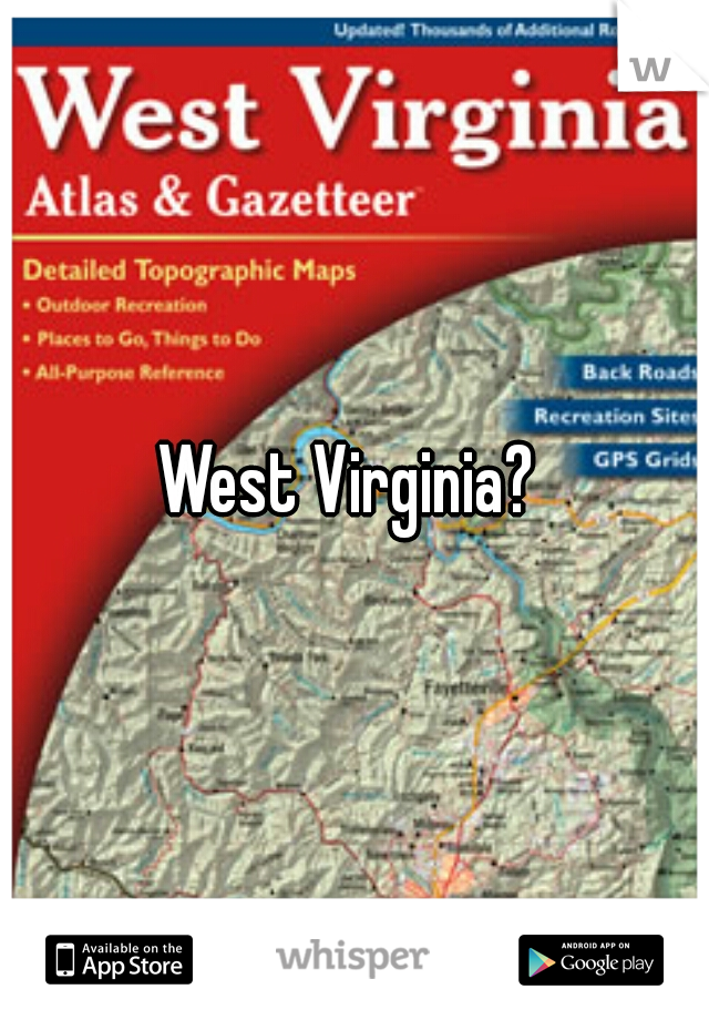 West Virginia? 