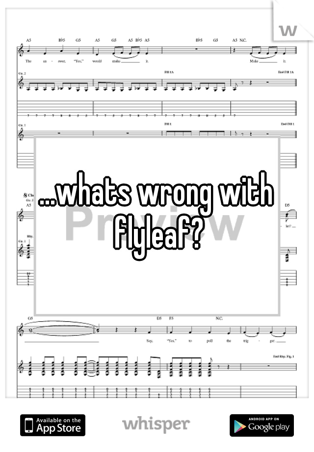 ...whats wrong with flyleaf?