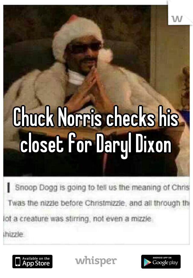 Chuck Norris checks his closet for Daryl Dixon 