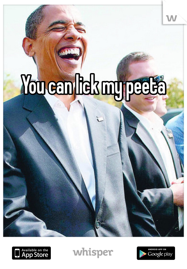 You can lick my peeta