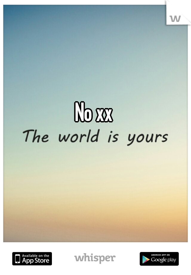 No xx