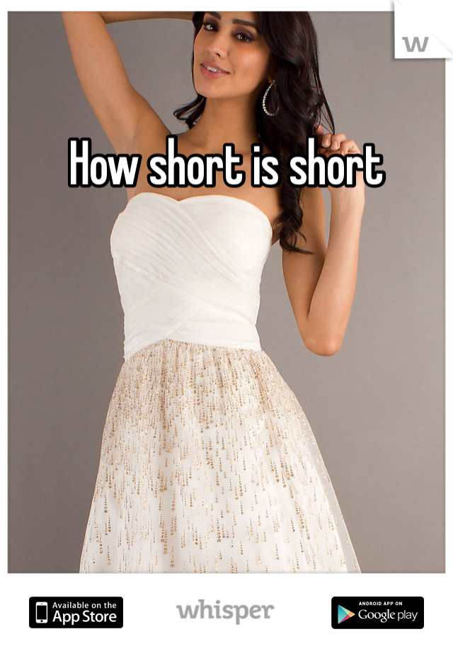 How short is short