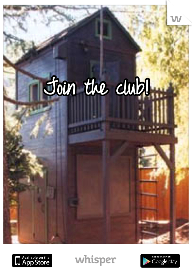 Join the club! 