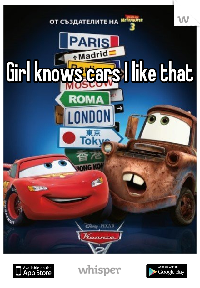 Girl knows cars I like that